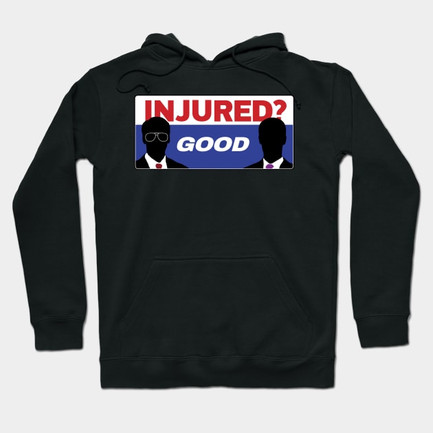 Injured?...Good Hoodie by NVDesigns